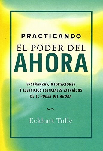 PRACTICANDO EL PODER DEL AHORA.. | Eckhart Tolle
