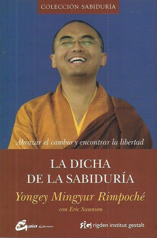 LA DICHA DE LA SABIDURIA* | YONGEY MINGYRUR