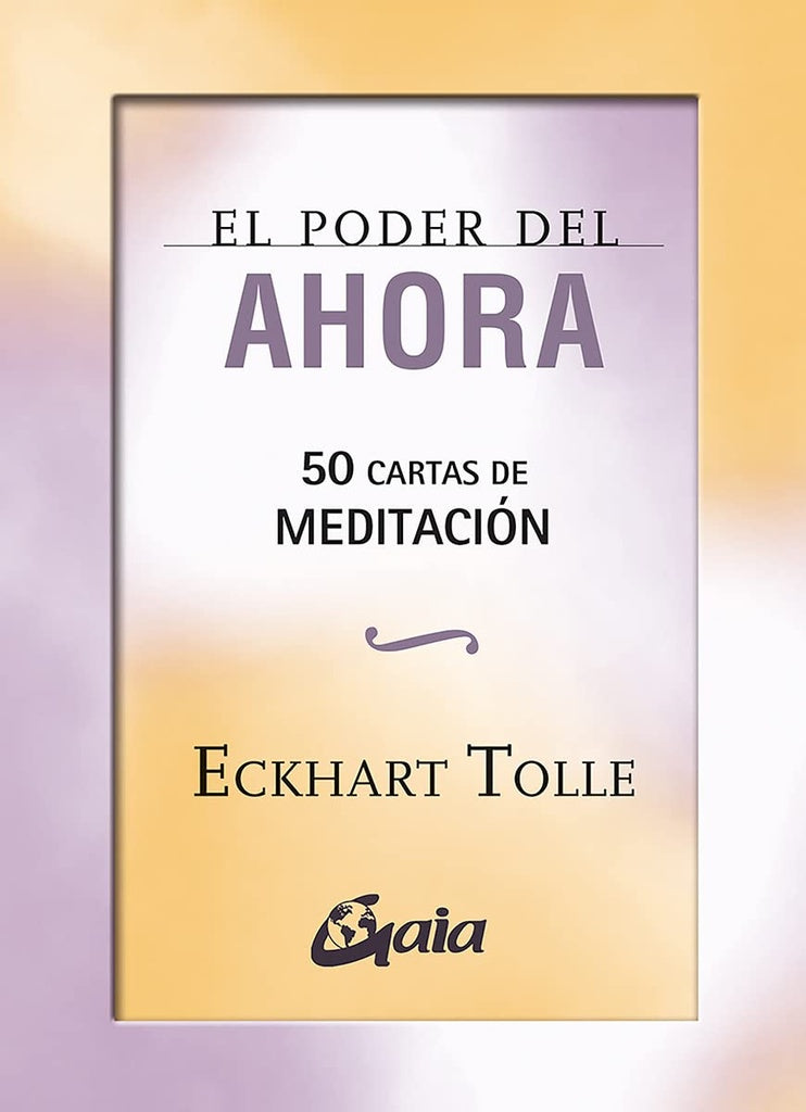 EL PODER DEL AHORA 50 CARTAS DE MEDITACIÓN | Eckart Tolle