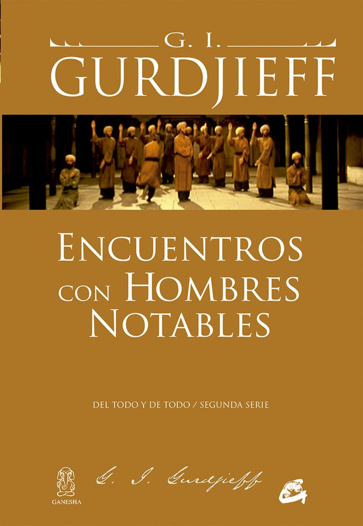 ENCUENTROS CON HOMBRES NOTABLES.. | G.I. Gurdjieff
