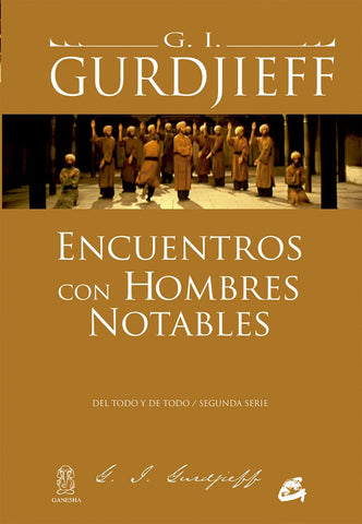 ENCUENTROS CON HOMBRES NOTABLES.. | G.I. Gurdjieff