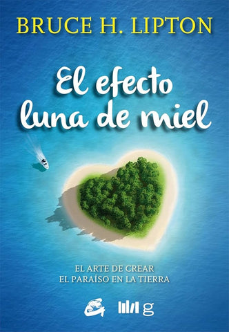 EL EFECTO LUNA DE MIEL | bruce h. lipton