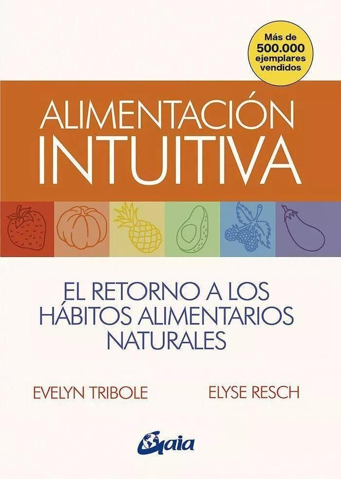ALIMENTACION INTUITIVA.. | Evelyn  Tribole