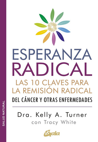 ESPERANZA RADICAL.. | Kelly A.  Turner