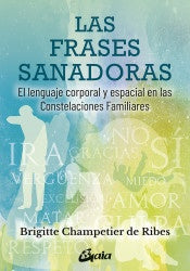 LAS FRASES SANADORAS* | BRIGITTE CHAMPETIER DE RIBES
