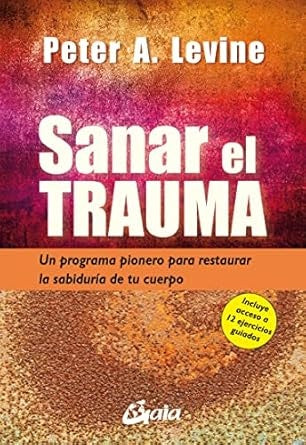 SANAR EL TRAUMA.. | Peter Levin