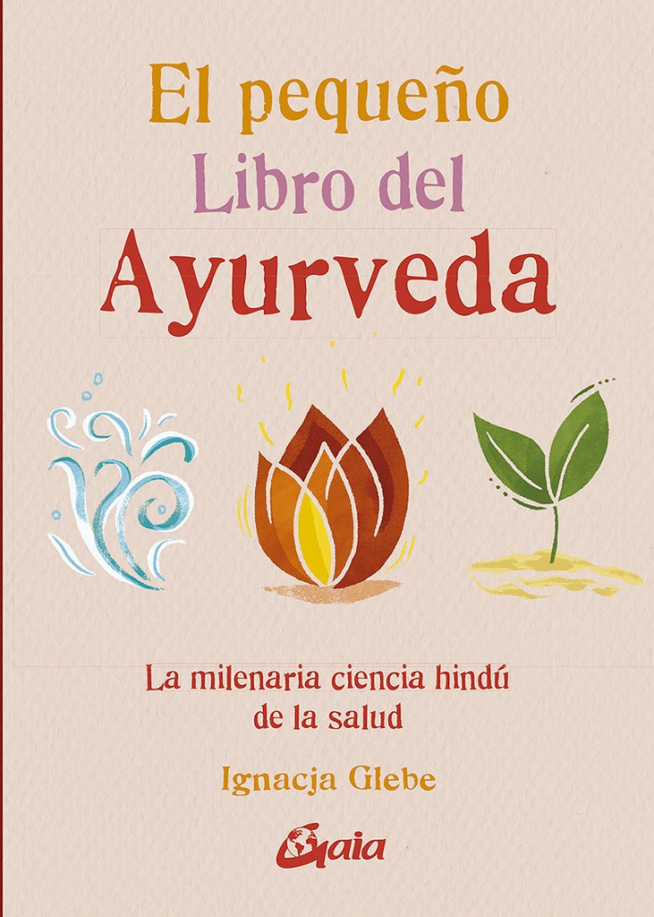 EL PEQUEÑO LIBRO DEL AYURVEDA.. | IGNACJA  GLEBE