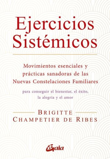 EJERCICIOS SISTEMICOS | BRIGITTE CHAMPETIER DE RIBES