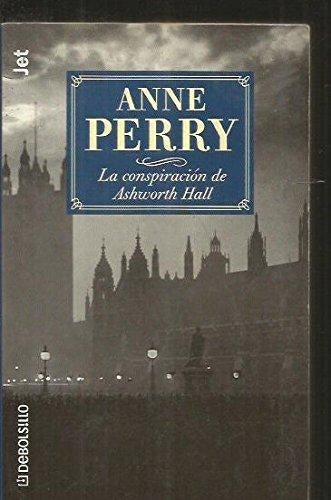 la conspiracion de Ashworth Hall * | Anne Perry