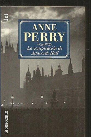la conspiracion de Ashworth Hall * | Anne Perry