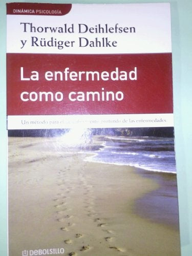 LA ENFERMEDAD COMO CAMINO. | Thorwlad Deihlefsen