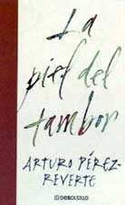 la piel del tambor | PEREZ-REVERTE ARTURO