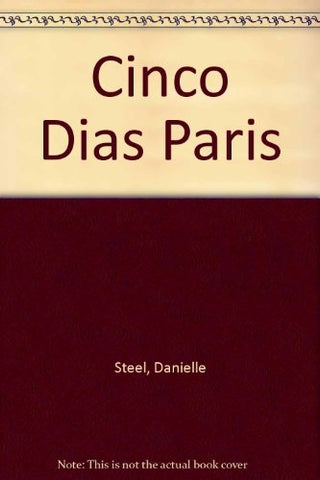 CINCO DÍAS EN PARÍS.. | Danielle Steel