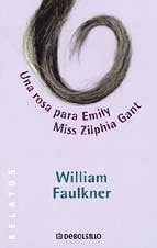 Una Rosa Para Emily y Miss Zil (Spanish Edition) | WILLIAM FAULKNER