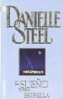 EL SUEÑO DE UNA ESTRELLA.. | Danielle Steel