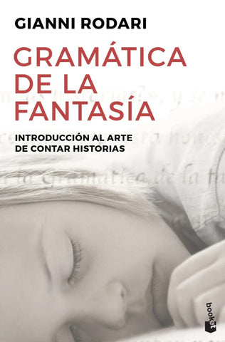 GRAMATICA DE LA FANTASIA.. | Gianni Rodari