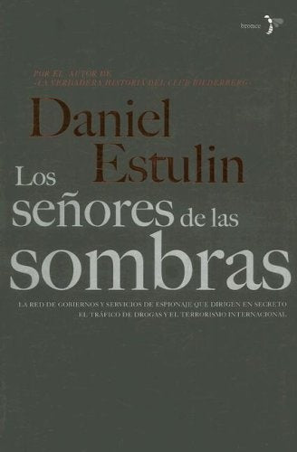 LOS SEÑORES DE LAS  SOMBRAS* | Daniel Estulin