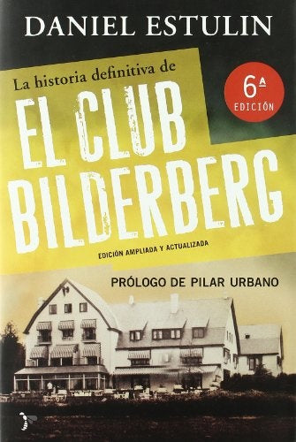 LA HISTORIA DEFINITIVA DE EL CLUB BILDERBERG | Daniel Estulin