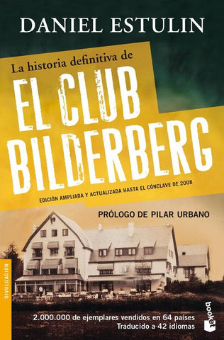 La historia definitiva de El club de bilderberg | Daniel Estulin
