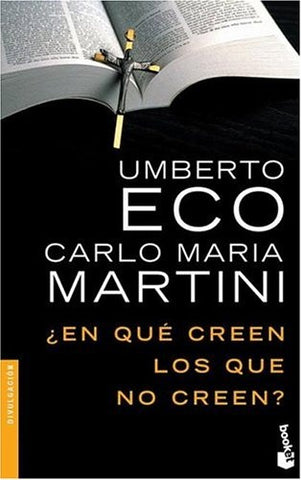 ¿En qué creen los que no creen? | Eco, Martini