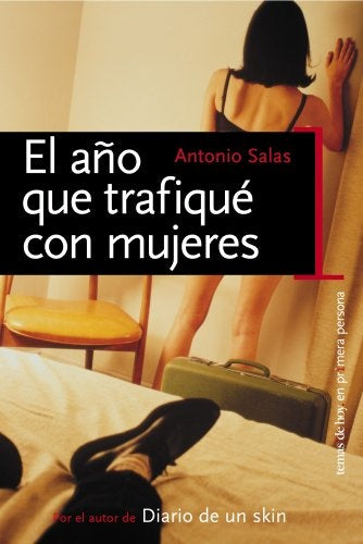 EL AÑO QUE TRAFIQUE CON MUJERES.. | ANTONIO SALAS