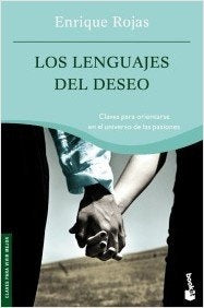 LOS LENGUAJES DEL DESEO. | Enrique Rojas