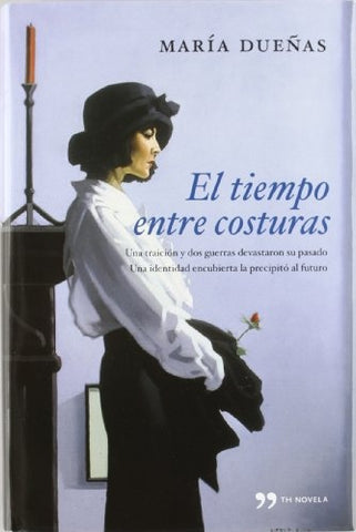 EL TIEMPO ENTRE COSTURAS.. | Maria  Dueñas