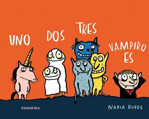 UNO, DOS, TRES, VAMPIRO ES.. | NADIA  BUDDE