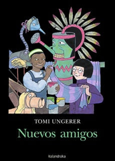NUEVOS AMIGOS | TOMI UNGERER