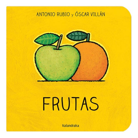 FRUTAS (DE LA CUNA A LA LUNA).. | Antonio Rubio