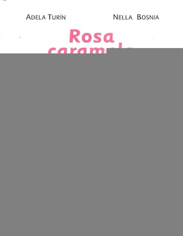 ROSA CARAMELO*.. | Adela Turin