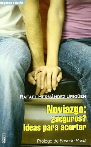 Noviazgo ¿seguros? ideas para acertar | Rafael Hernandez Uriguen