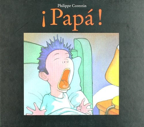 ¡Papá! | Philippe  Corerntin