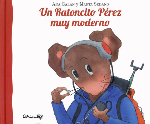 Un ratoncito Pérez muy moderno | ANA  GALÁN