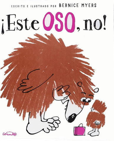 ¡Este oso, no! | Bernice Myers