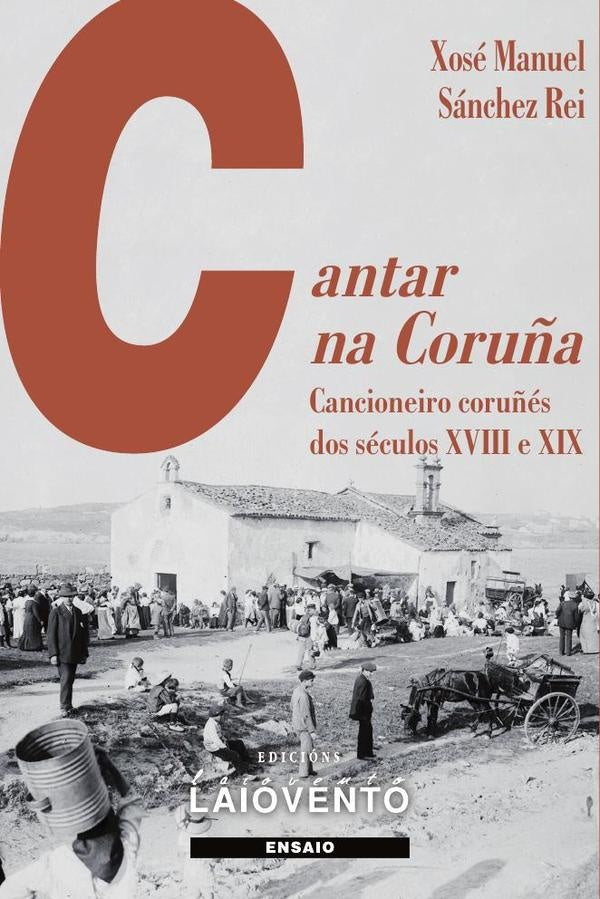 Cantar na Coruña | Xosé Manuel  Sánchez Rei