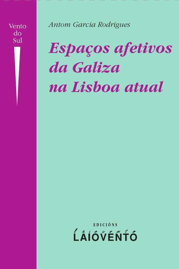 Espaços afetivos da Galiza na Lisboa atual | Antom Garcia Rodrigues