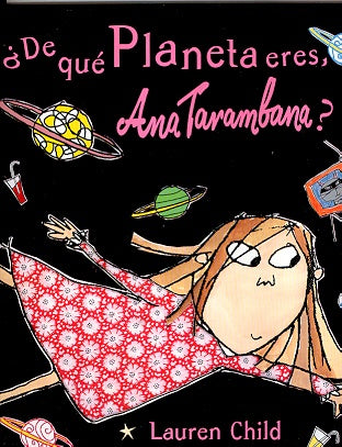 De Que Planetas Eres, Ana Tarambana?/What Planet Are You From, Clarice Bean (Spanish Edition) | Lauren Child