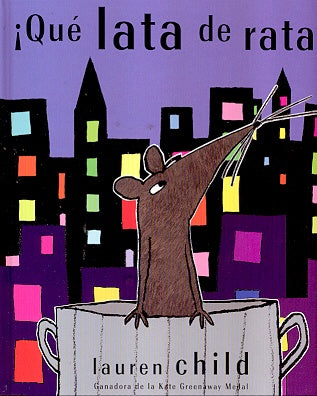 Que Lata De Rata! / That Pesky Rat! (Spanish Edition) | Lauren Child