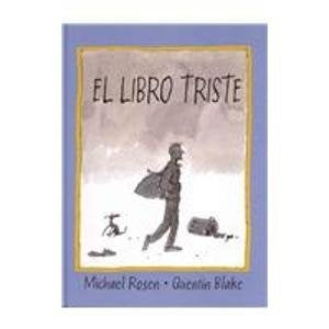 El Libro Triste / Michael Rosen's Sad Book (Spanish Edition) | Rosen, Rubio