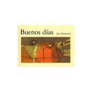 Buenos Dias/good Morning (Spanish Edition) | Jan Ormerod