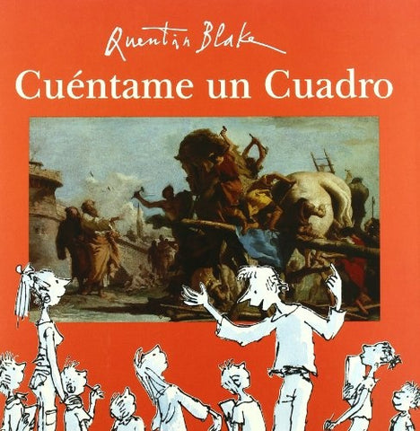 Cuentame Un Cuadro (Spanish Edition) | Quentin Blake