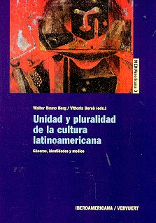 Unidad y pluralidad de la cultura latinoamericana | Berg, Borsò