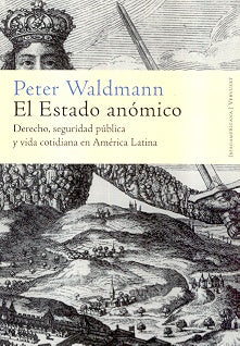 El Estado anómico | Peter Waldmann