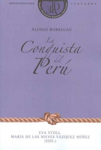 La Conquista del Perú | Alonso Borregán