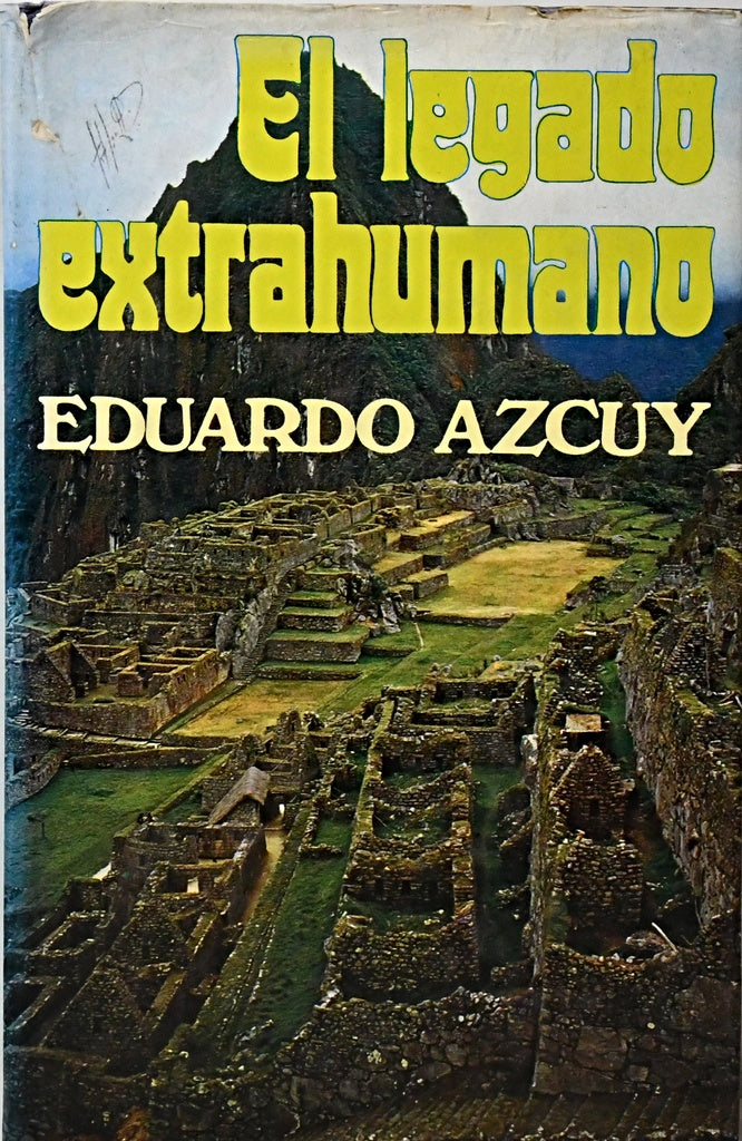 EL LEGADO EXTRAHUMANO .. | Eduardo Azcuy Ameghino