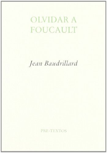 Olvidar a Foucault | Baudrillard-Vázquez Pérez