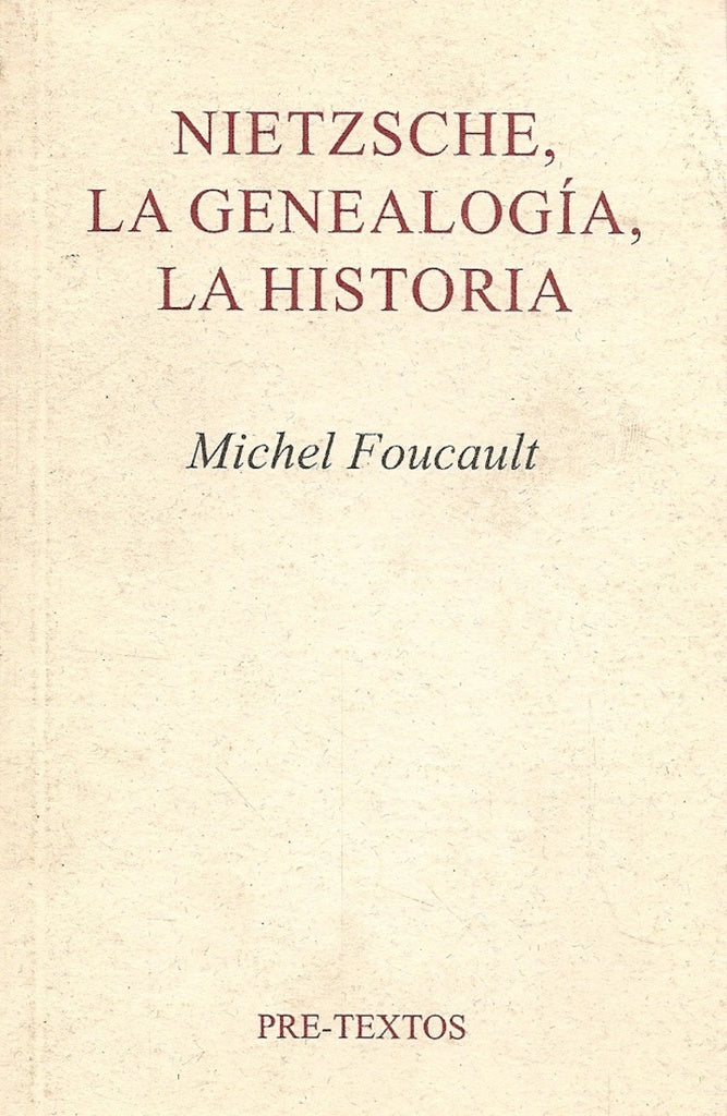 NIETZSCHE: LA GENEALOGIA, LA HISTORIA.. | Foucault-Vázquez Pérez