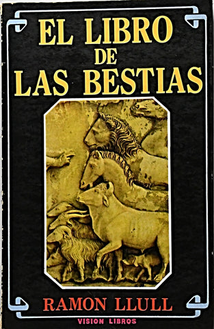 EL LIBRO DE LAS BESTIAS .. | Ramón Llull