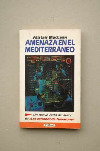 Amenaza en el Mediterráneo  | Alistair  MacLean